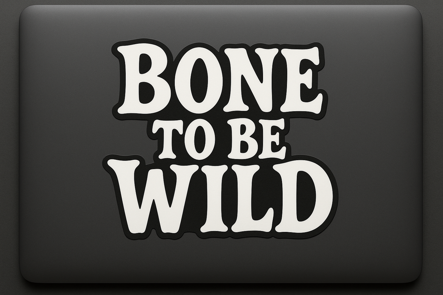 Halloween Phrase Sticker Decal Vinyl Laptop Car Window Bumper AUTO Water Bottle Helmets Waterproof "Bone to Be Wild"