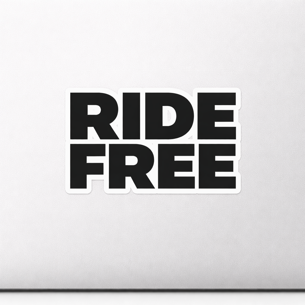 RIDE FREE Sticker Decal Vinyl Laptop Car Window Bumper AUTO Water Bottle Helmets Waterproof Bold Minimalist