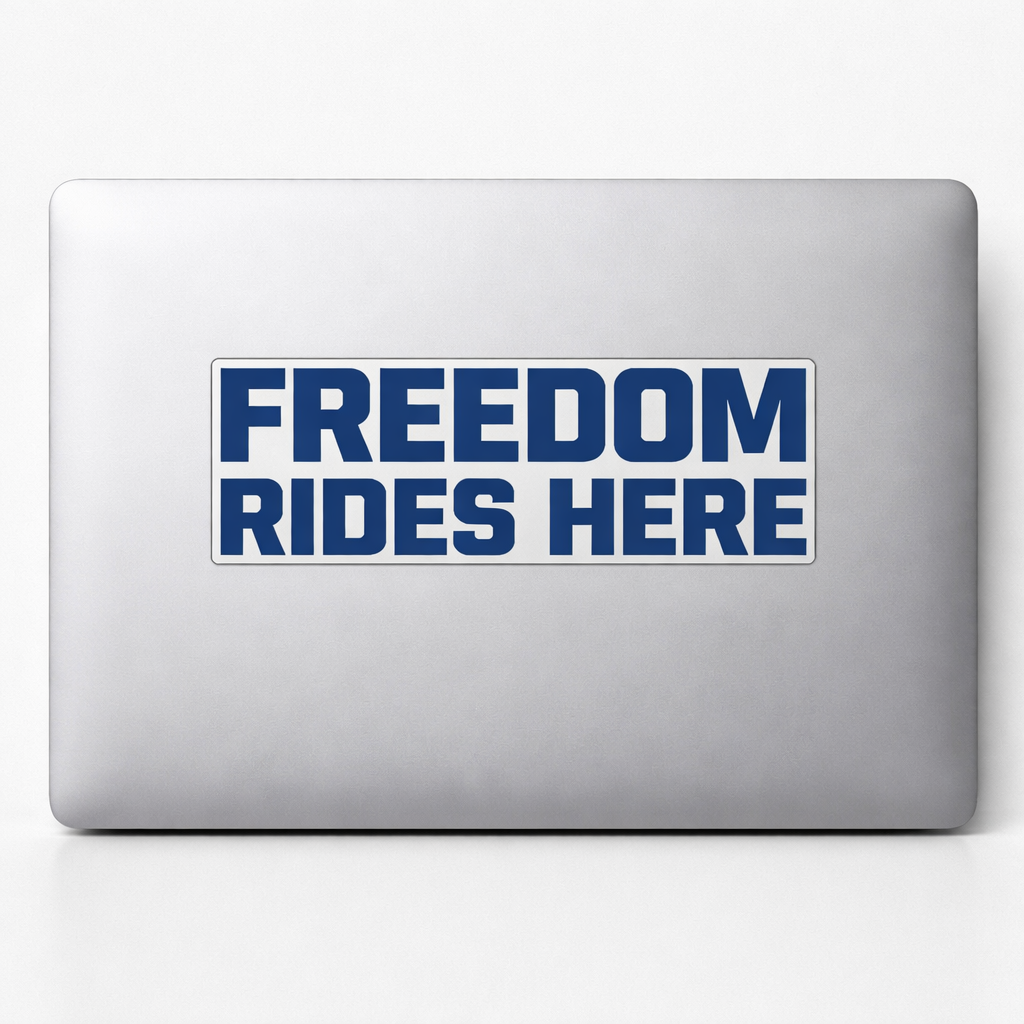 Freedom Rides Here Sticker Decal Vinyl Laptop Car Window Bumper AUTO Water Bottle Helmets Waterproof Civil Rights Heavy Block Letters