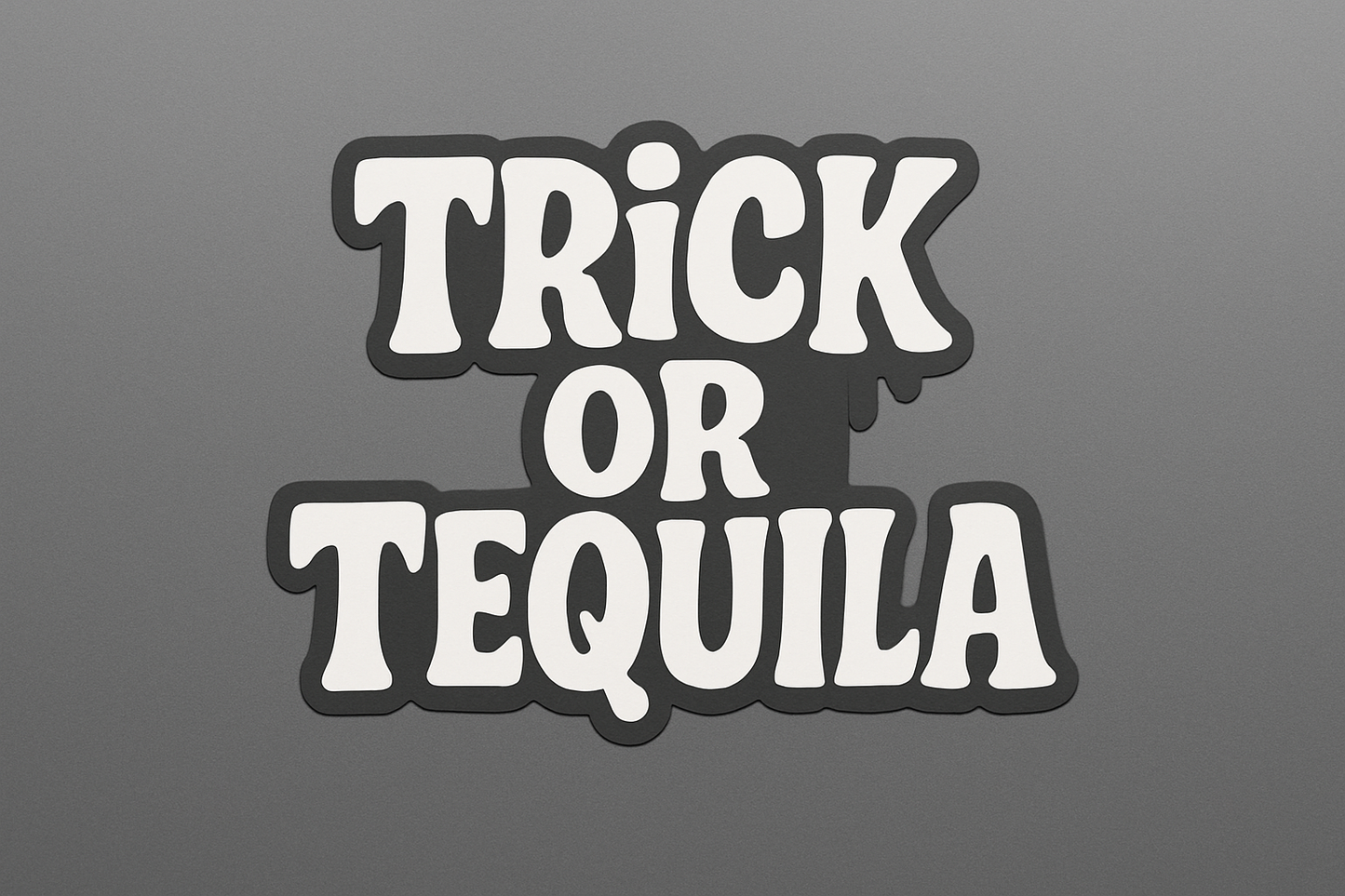 Halloween Sticker Decal Vinyl Laptop Car Window Bumper AUTO Bottle Water Bottle Helmets Waterproof Trick or Tequila