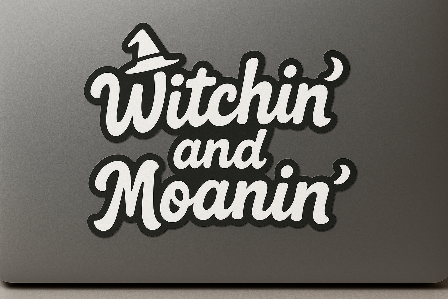 Witchin’ Moanin’ Sticker Decal Vinyl Laptop Car Window Bumper AUTO Water Bottle Helmets Waterproof Halloween