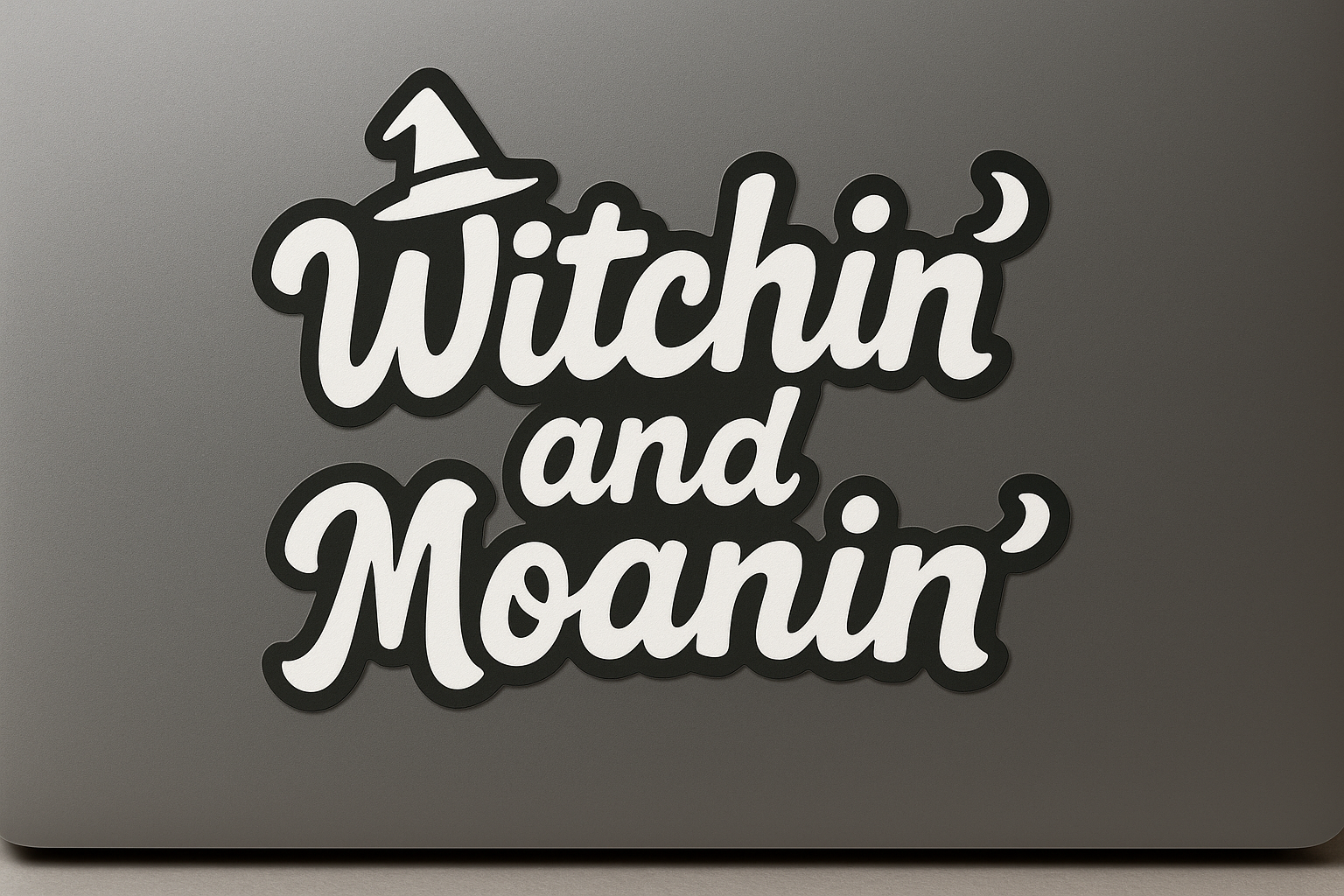 Witchin’ Moanin’ Sticker Decal Vinyl Laptop Car Window Bumper AUTO Water Bottle Helmets Waterproof Halloween