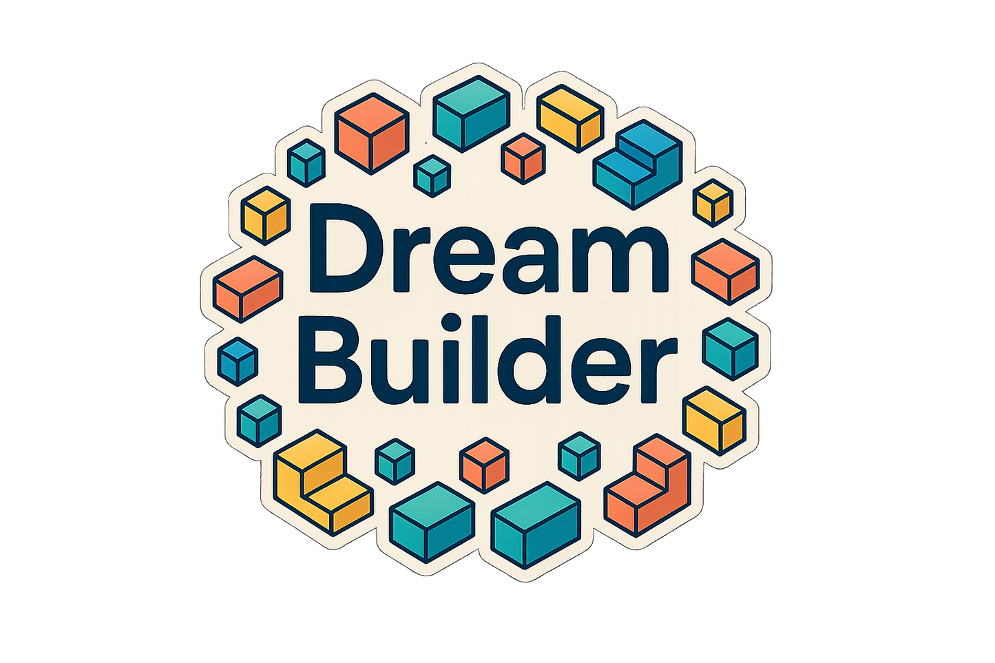 Dream Builder Sticker Decal Vinyl Laptop Car Window Bumper AUTO Water Bottle Helmets Waterproof Toy Blocks