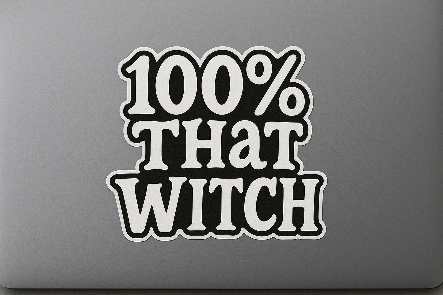 100% That Witch Sticker Decal Vinyl Laptop Car Window Bumper AUTO Water Bottle Helmets Waterproof Halloween