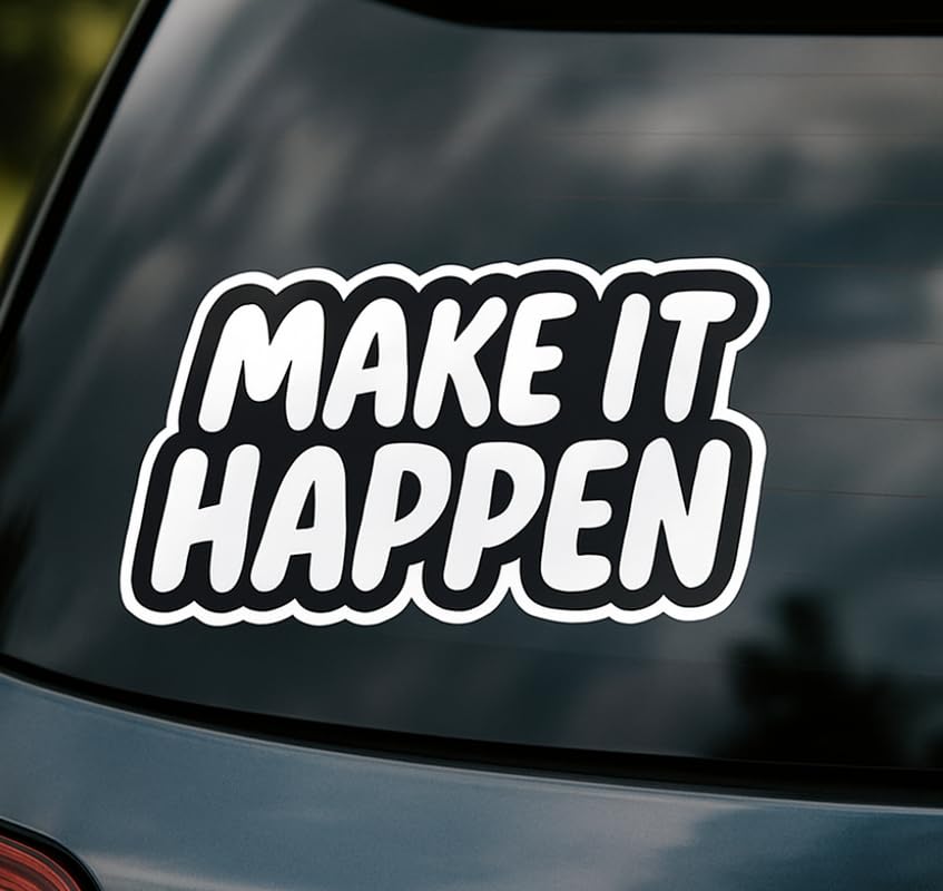 Vinyl sticker: Vinyl Waterproof Sticker for Car Window Laptop Wall Bumper Truck Auto Water Bottle “Make IT Happen” Bold Motivational Decal with Bubble Font and Black Outline