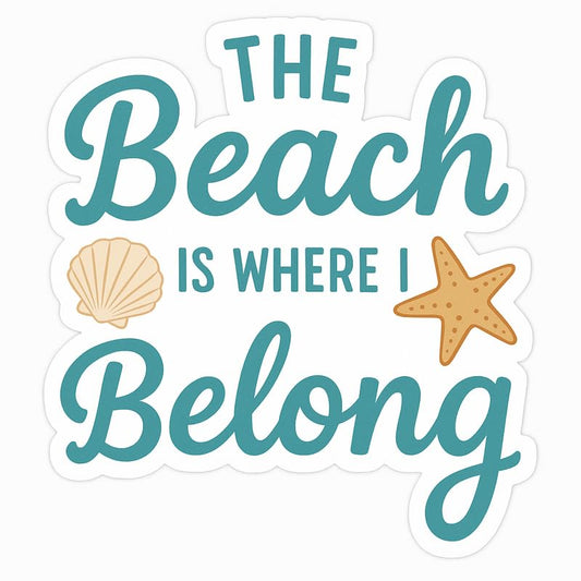 Vinyl sticker: Teal Beach Quote Decal – The Beach is Where I Belong Sticker for Laptop, Wall, Car, Window, Bumper, Auto, Waterproof Vinyl with Starfish and Shell Summer Graphic – Variation 7