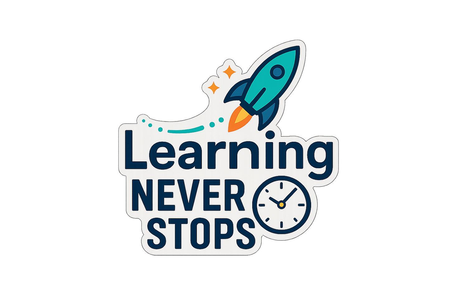 Learning Never Stops Sticker Decal Vinyl Laptop Car Window Bumper AUTO Water Bottle Helmets Waterproof Rocket Clock