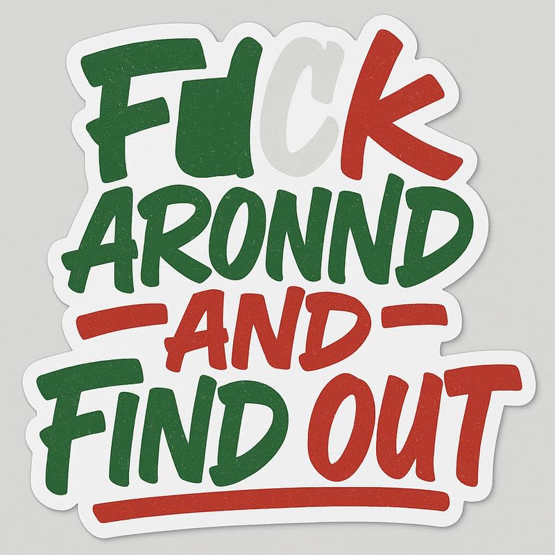 Vinyl sticker: Mexican Flag FAFO Sticker – F*CK Around and Find Out Mexico Colors Waterproof Vinyl Decal for Laptop, Car, Wall, Bumper, Water Bottle – Variation 4