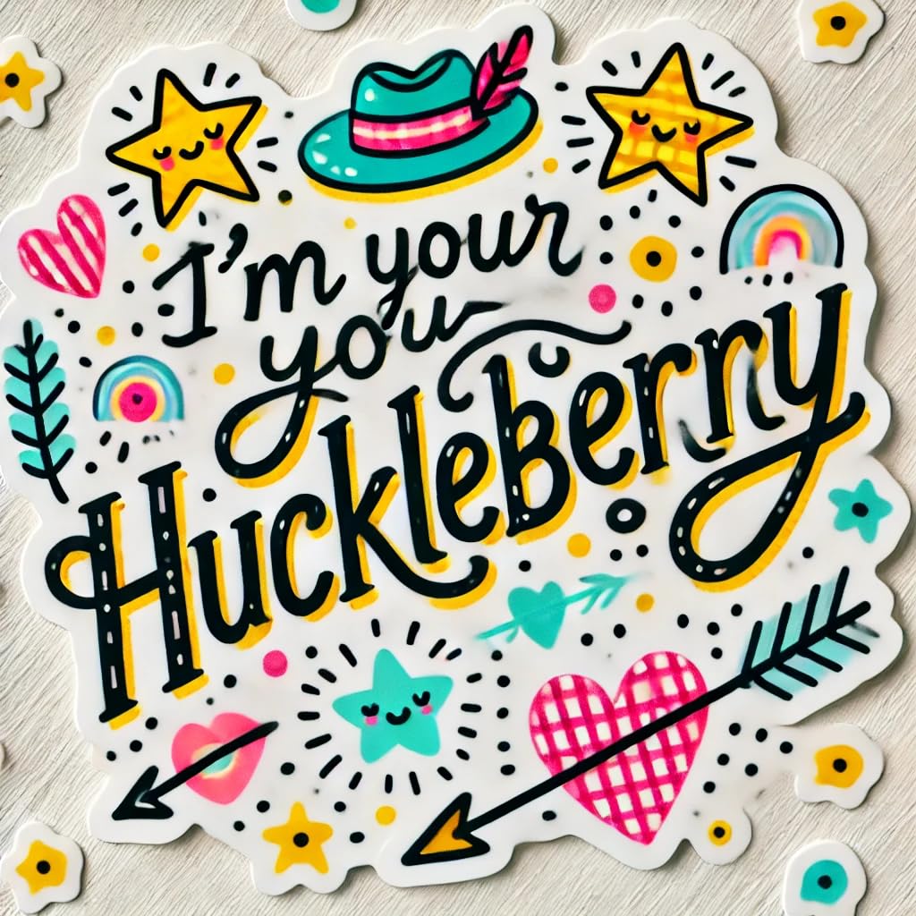Vinyl sticker: "I'm Your Huckleberry" Sticker Decal for Laptop, Wall, Car, Window, Bumper, Waterproof Auto, and Water Bottle - Whimsical Hand-Drawn Style with Fun Doodles