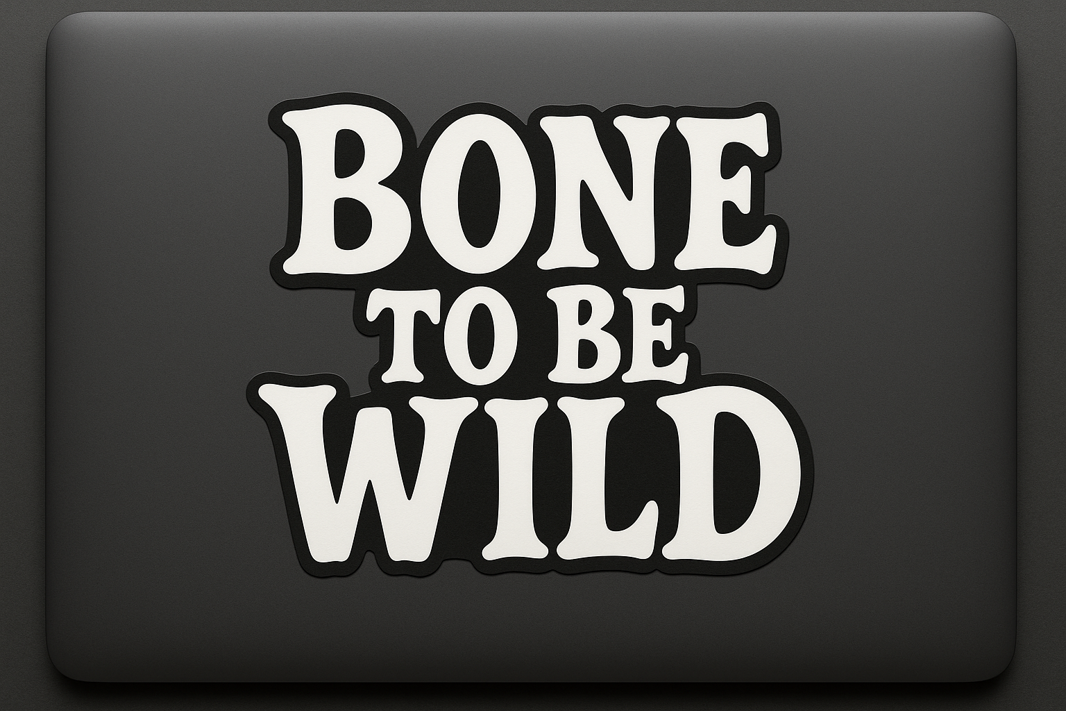 Halloween Phrase Sticker Decal Vinyl Laptop Car Window Bumper AUTO Water Bottle Helmets Waterproof "Bone to Be Wild"