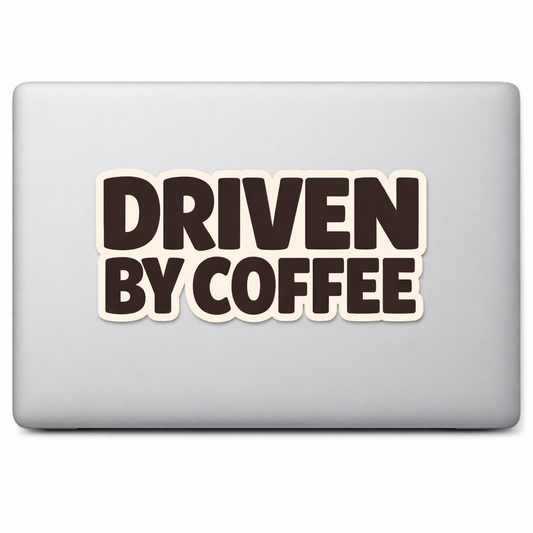 Driven by Coffee Sticker Decal Vinyl Laptop Car Window Bumper AUTO Water Bottle Helmets Waterproof