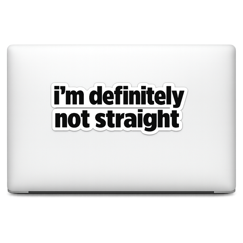 LGBT Quote I'm Definitely Not Straight Sticker Decal Vinyl Laptop Car Window Bumper AUTO Water Bottle Helmets Waterproof