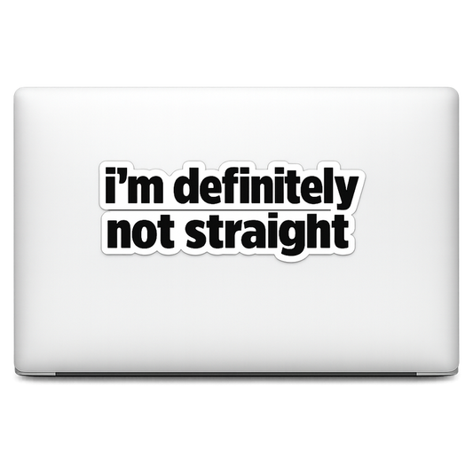 LGBT Quote I'm Definitely Not Straight Sticker Decal Vinyl Laptop Car Window Bumper AUTO Water Bottle Helmets Waterproof