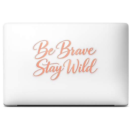 Boho BE BRAVE STAY WILD Sticker Decal Vinyl Laptop Car Window Bumper AUTO Water Bottle Helmets Waterproof