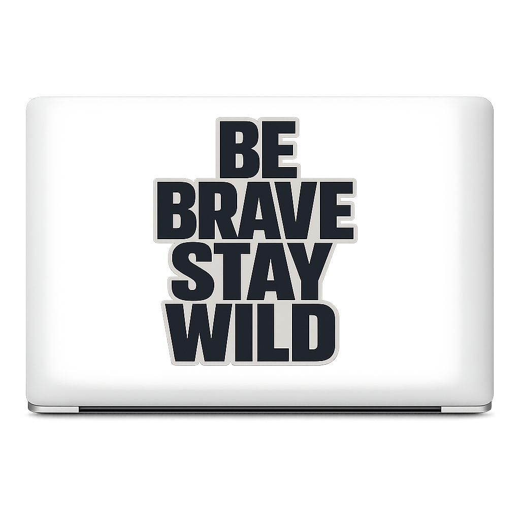 Square BE BRAVE STAY WILD Sticker Decal Vinyl Laptop Car Window Bumper AUTO Water Bottle Helmets Waterproof