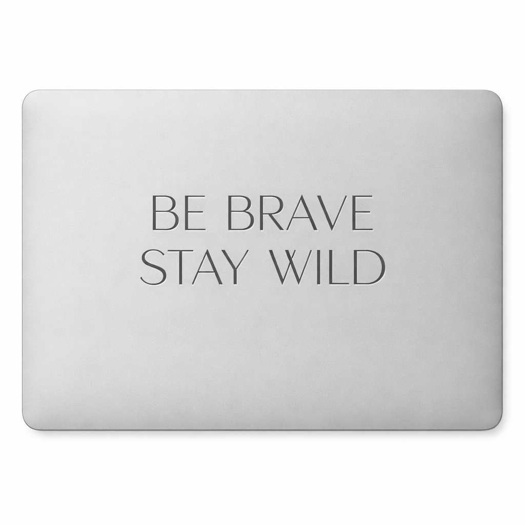 BE BRAVE STAY WILD Sticker Decal Vinyl Laptop Car Window Bumper Helmets Truck AUTO Water Bottle Waterproof Bold Handwritten