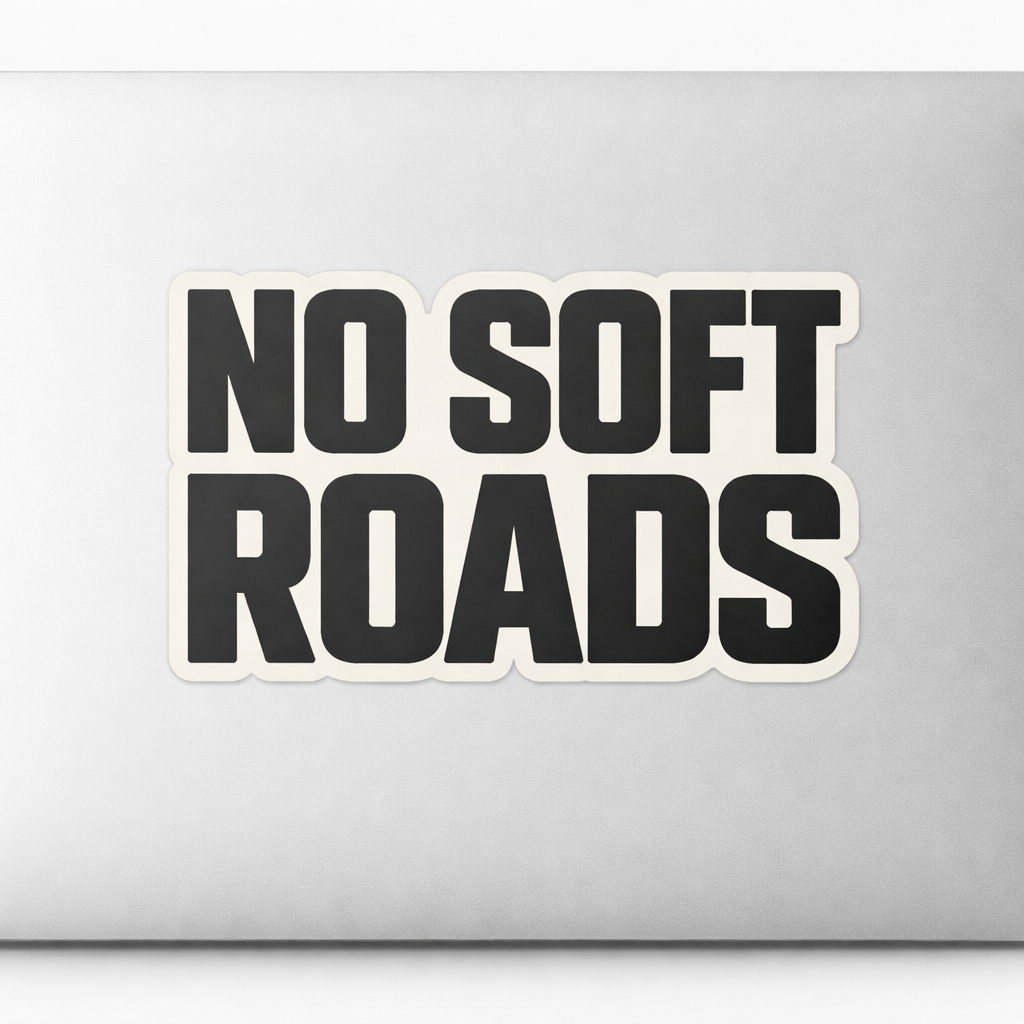 NO SOFT ROADS Sticker Decal Vinyl Laptop Car Window Bumper AUTO Water Bottle Helmets Waterproof Off-Roading