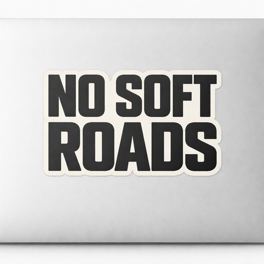 NO SOFT ROADS Sticker Decal Vinyl Laptop Car Window Bumper AUTO Water Bottle Helmets Waterproof Off-Roading
