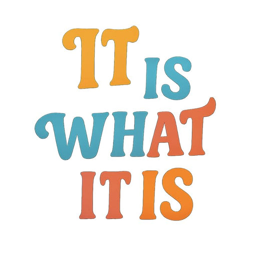 Vinyl sticker: Waterproof Sticker Decal for Laptop Wall Car Window Bumper Truck Auto Water Bottle “It is What It is” Rainbow Gradient Lettering No Background Minimal Design