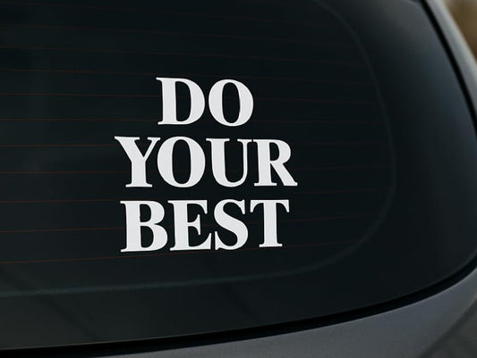 Vinyl sticker: Vinyl Sticker Waterproof for Car Window Laptop Wall Bumper Truck Auto Water Bottle “DO Your Best” Motivational Quote in Bold Serif Font 4-Inch Rear Glass Decal