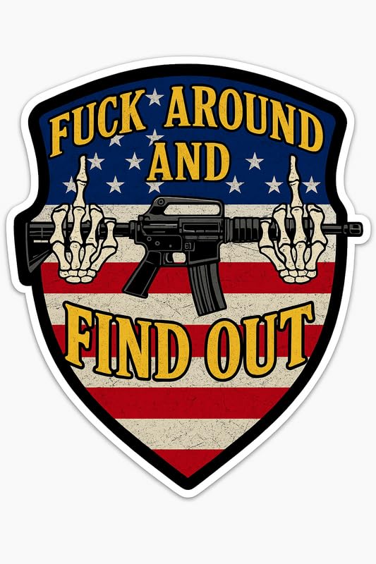 Vinyl sticker: F*CK Around and FIND Out Skeleton Rifle Shield Sticker – American Flag – Vinyl Decal for Laptop, Wall, Car, Window, Bumper, Truck, Auto F*CK Around and Find Out – Variation 22