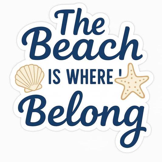 Vinyl sticker: Dark Blue Coastal Quote Sticker – The Beach is Where I Belong Decal for Laptop, Car, Wall, Window, Bumper, Waterproof Auto Vinyl with Shell and Starfish Design – Variation 6
