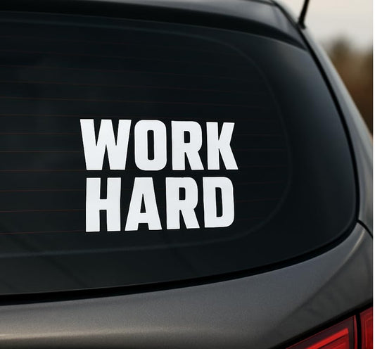 Vinyl sticker: Waterproof Vinyl Sticker for Car Window Laptop Wall Bumper Truck Auto Water Bottle “Work Hard” Bold Block Font Motivational Decal for Rear Windshield Display