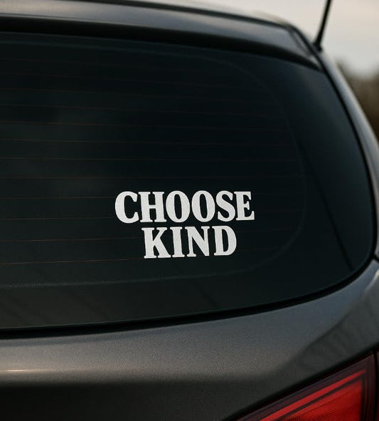 Vinyl sticker: Vinyl Sticker Waterproof for Car Window Laptop Wall Bumper Truck Auto Water Bottle “Choose Kind” Motivational Quote in Small Serif Font Rear Glass 3-Inch Decal