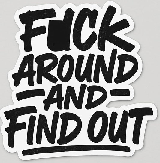 Vinyl sticker: FAFO Sticker – Waterproof Vinyl Decal for Laptop, Wall, Car, Window, Bumper, Truck, Auto, Water Bottle – Bold Black Monochrome FAFO Graphic Design – Variation 2