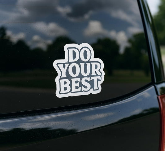 Vinyl sticker: Waterproof Vinyl Sticker for Car Window Laptop Wall Bumper Truck Auto Water Bottle “DO Your Best” Bold Bubble Font with White Border 3-Inch Decal