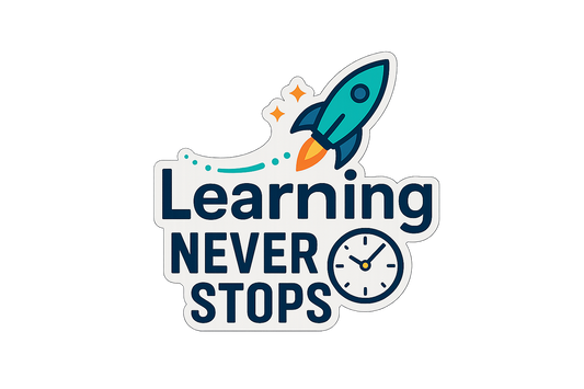 Learning Never Stops Sticker Decal Vinyl Laptop Car Window Bumper AUTO Water Bottle Helmets Waterproof Rocket Clock