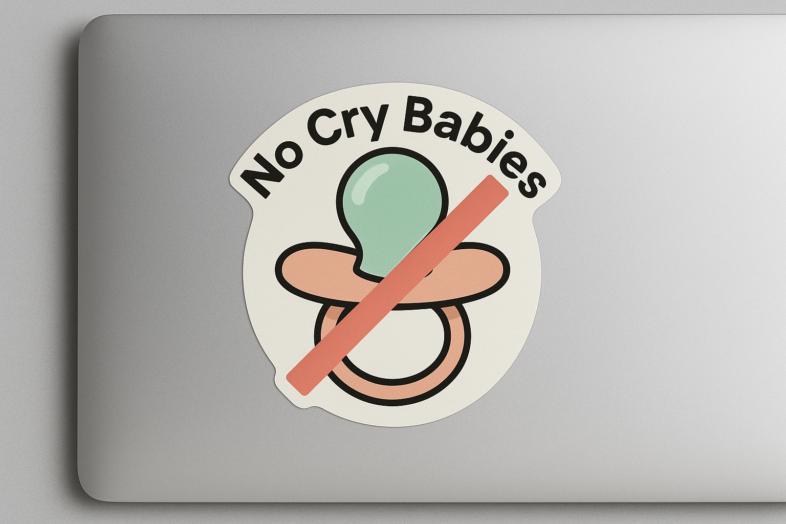 No Cry Babies Sticker Decal Vinyl Laptop Car Window Bumper AUTO Water Bottle Helmets Waterproof Pacifier