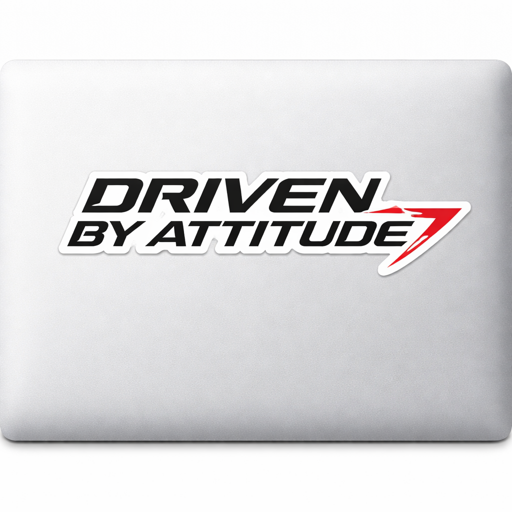 DRIVEN BY ATTITUDE Sticker Decal Vinyl Laptop Car Window Bumper AUTO Water Bottle Helmets Waterproof Racing
