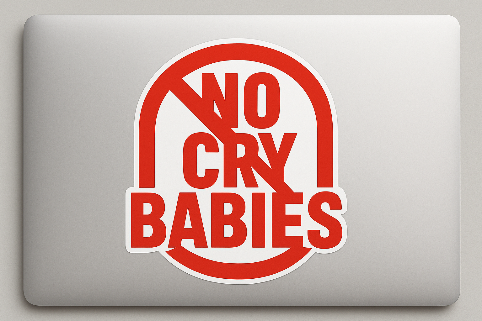 NO CRY BABIES Sticker Decal Vinyl Laptop Car Window Bumper AUTO Water Bottle Helmets Waterproof