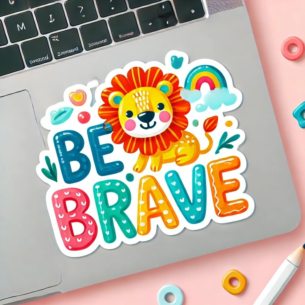Vinyl sticker: "Be Brave" Courageous Sticker Decal for Laptop, Wall, Car, Window, Bumper, Truck, Waterproof Auto, and Water Bottle
