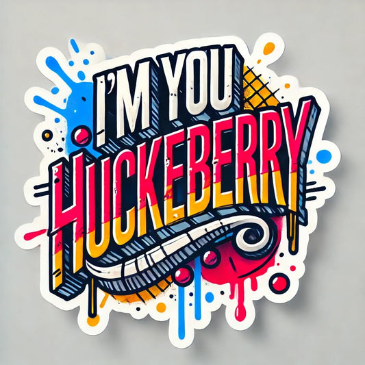 Vinyl sticker: "I'm Your Huckleberry" Sticker Decal for Laptop, Wall, Car, Window, Bumper, Waterproof Auto, and Water Bottle - Graffiti-Inspired Urban Style