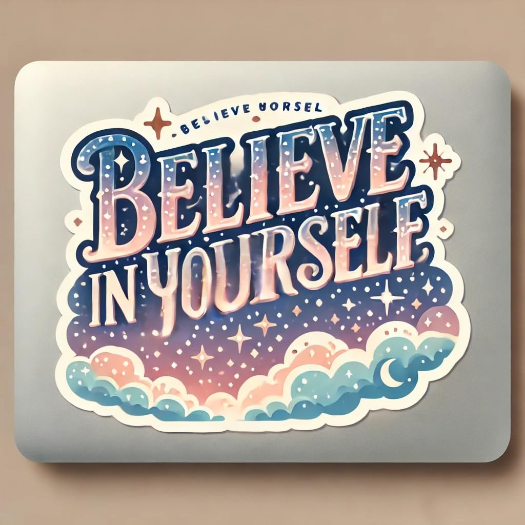 Vinyl sticker: "Believe in Yourself" Motivational Sticker Decal for Laptop, Wall, Car, Window, Bumper, Truck, Waterproof Auto, and Water Bottle