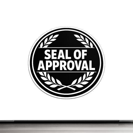 Seal of Approval Sticker Decal Vinyl Laptop Car Window Bumper AUTO Bottle Water Bottle Helmets Waterproof