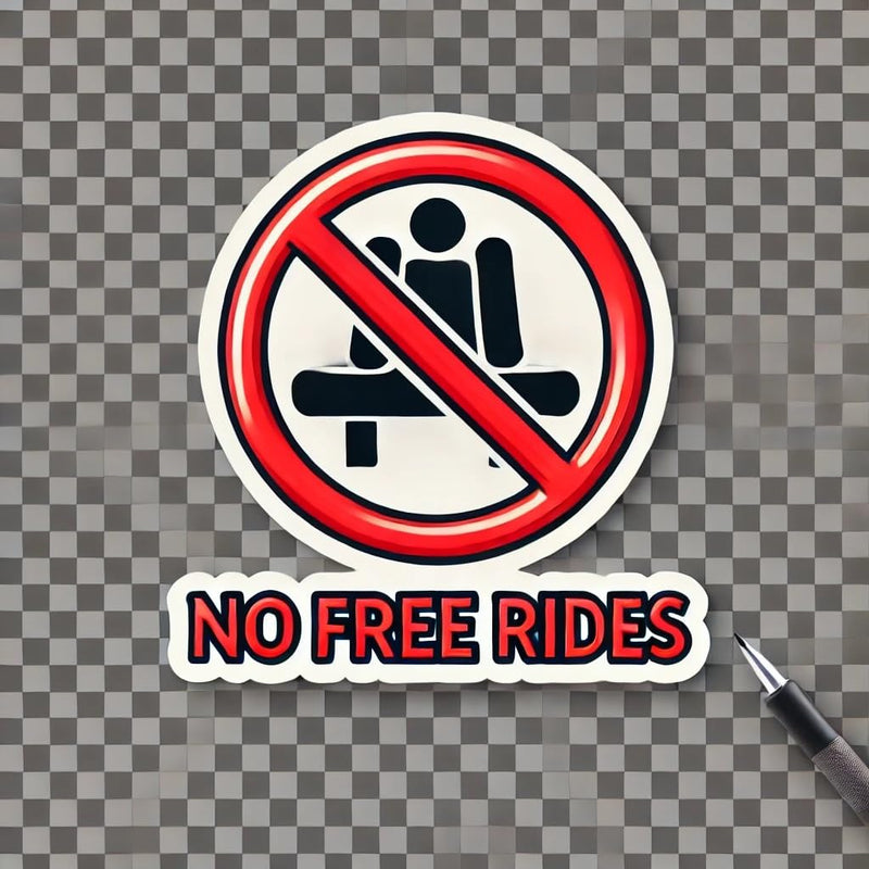 "'No Free Rides' Transparent Waterproof Car Bumper Sticker Decal for Truck, Laptop, Window, Auto, and Water Bottle"
