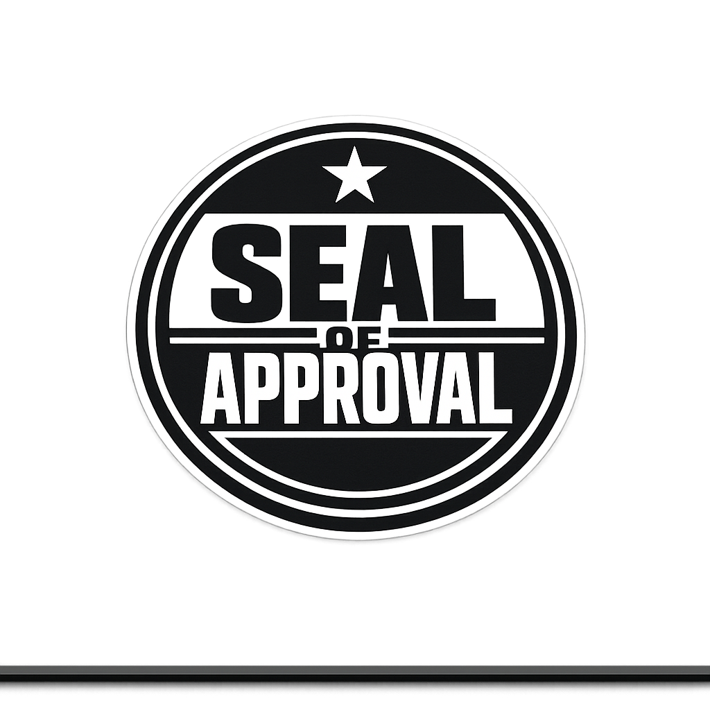 Seal of Approval Sticker Decal Vinyl Laptop Car Window Bumper AUTO Water Bottle Helmets Waterproof Black White Badge