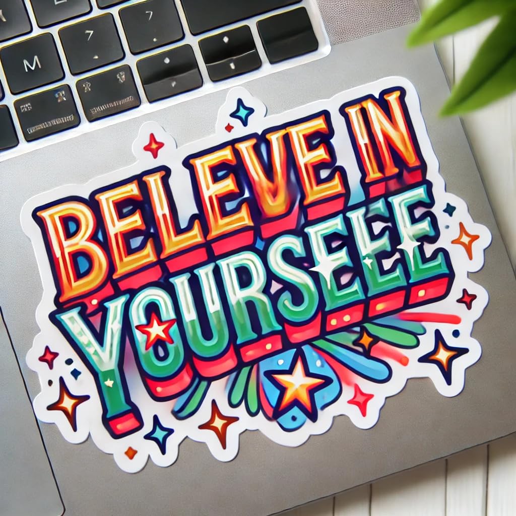 Vinyl sticker: Believe in Yourself' Sticker for Laptop, Wall, Car, Window, Bumper, Truck - Uplifting Design with Bold, Colorful Letters