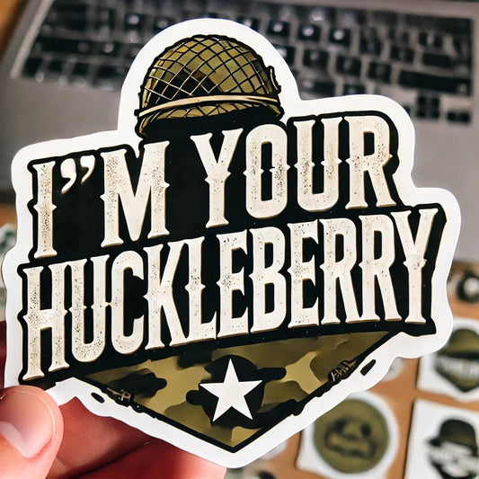 Vinyl sticker: "I'm Your Huckleberry" Sticker Decal for Laptop, Wall, Car, Window, Bumper, Waterproof Auto, and Water Bottle - Military Style with Camouflage Patterns