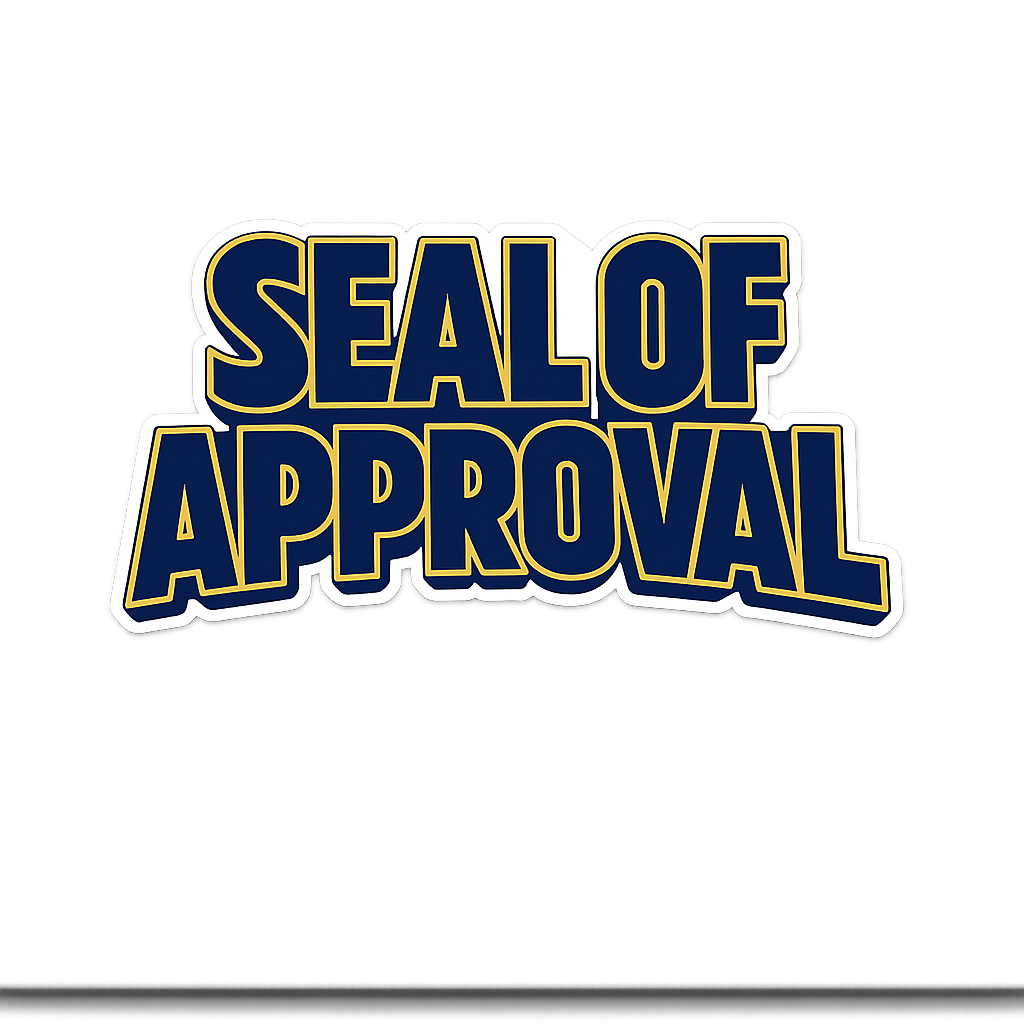 Seal of Approval Sticker Decal Vinyl Laptop Car Window Bumper AUTO Water Bottle Helmets Waterproof