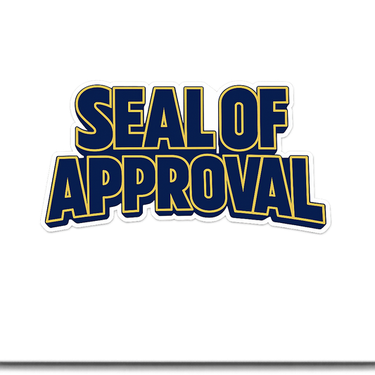 Seal of Approval Sticker Decal Vinyl Laptop Car Window Bumper AUTO Water Bottle Helmets Waterproof