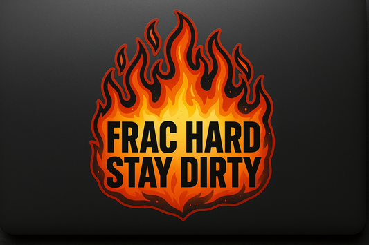 FRAC HARD STAY DIRTY Sticker Decal Vinyl Laptop Car Window Bumper AUTO Water Bottle Helmets Waterproof Flame