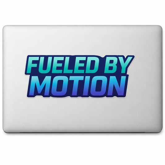 FUELED BY MOTION Sticker Decal Vinyl Laptop Car Window Bumper AUTO Water Bottle Helmets Waterproof Modern