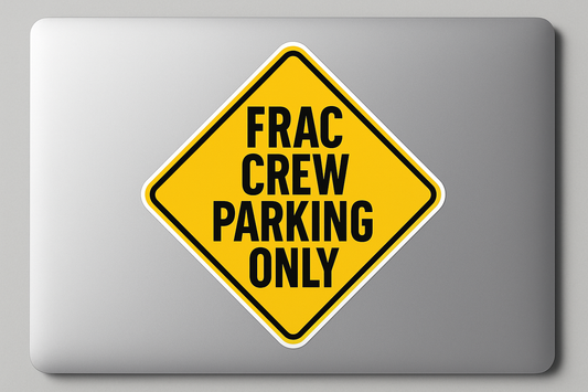 FRAC CREW PARKING Sticker Decal Vinyl Laptop Car Window Bumper AUTO Water Bottle Helmets Waterproof