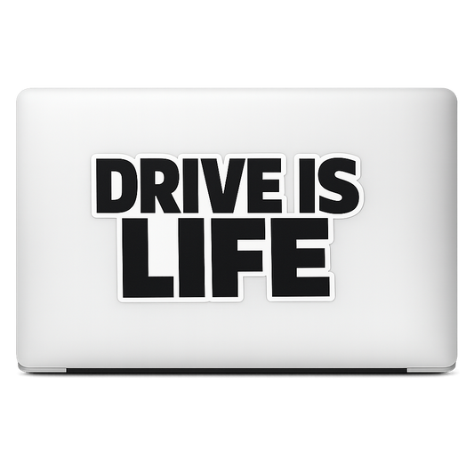 Drive is Life Sticker Decal Vinyl Laptop Car Window Bumper AUTO Water Bottle Helmets Waterproof Text Automotive
