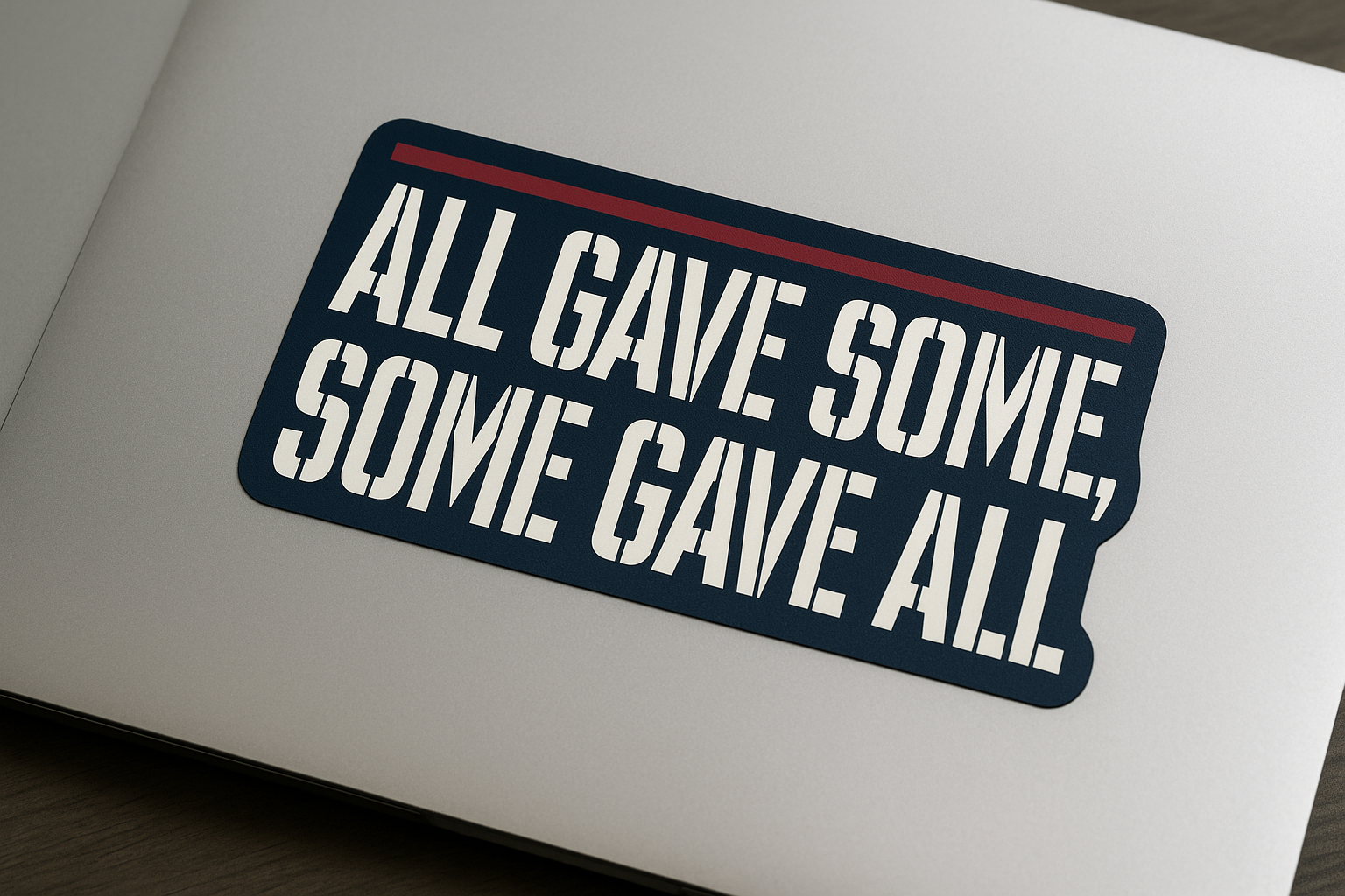 All Gave Some Some Gave All Sticker Decal Vinyl Laptop Car Window Bumper AUTO Water Bottle Helmets Waterproof USA Tribute
