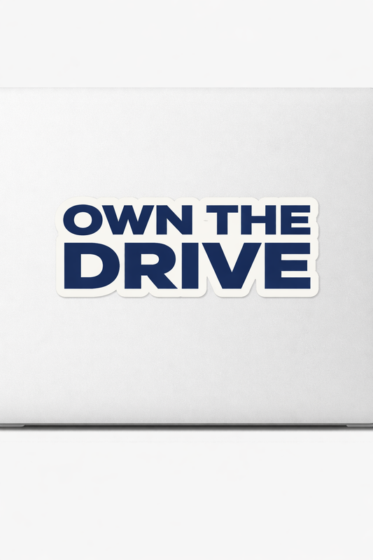 OWN THE DRIVE Sticker Decal Vinyl Laptop Car Window Bumper AUTO Water Bottle Helmets Waterproof Bold